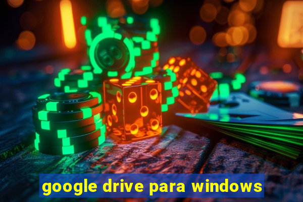 google drive para windows